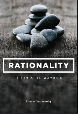 Cover of Rationality: From AI to Zombies